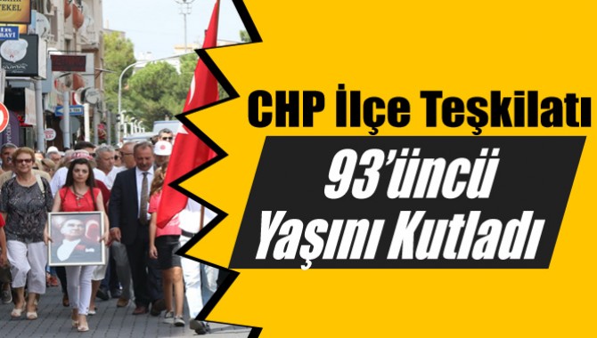 Akhisar CHP İlçe Teşkilatı 93’üncü yaşını kutladı