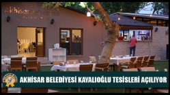 Akhisar Belediyesi Kayalıoğlu Tesisleri Açılıyor!