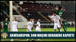 Akhisarspor, son maçını berabere kapattı
