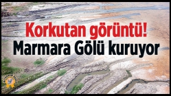 Korkutan görüntü! Marmara Gölü kuruyor