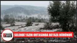 Selendi Yazın Ortasında Beyaza Büründü