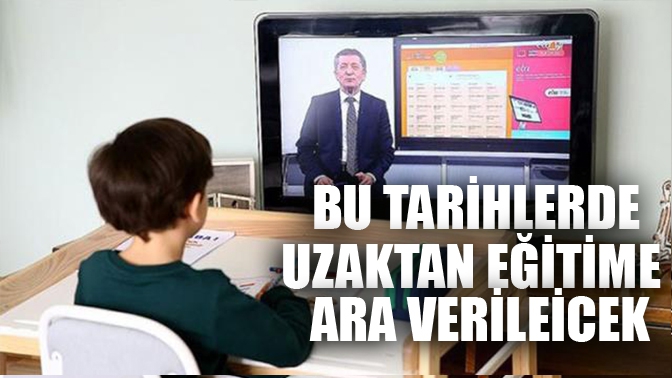 10-11 ve 12 Mayısta uzaktan eğitime ara verilecek