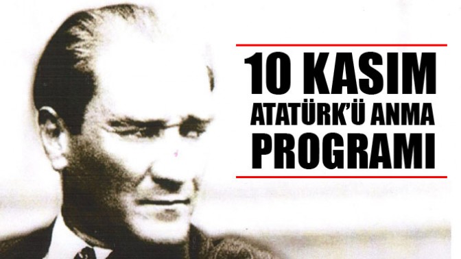 10 Kasım Atatürkü Anma Programı