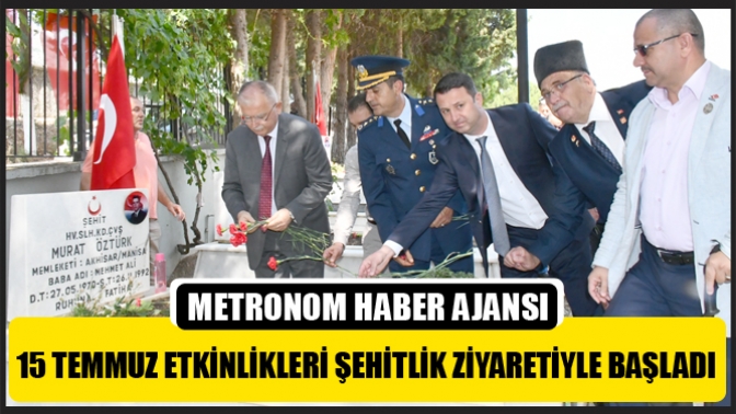 15 Temmuz etkinlikleri şehitlik ziyaretiyle başladı