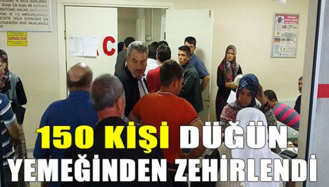 150 Kişi Düğün Yemeğinden Zehirlendi