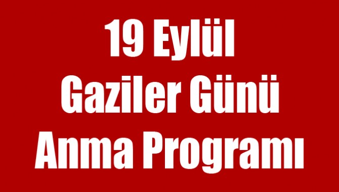 19 Eylül Gaziler Günü Anma Programı