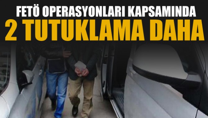2 Tutuklama Daha