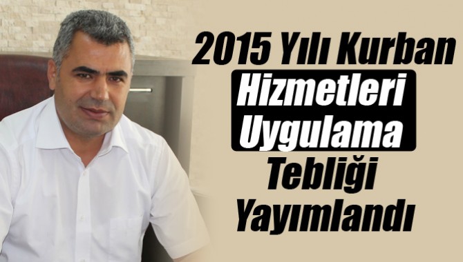 2015 Yılı Kurban Hizmetleri Uygulama Tebliği Yayımlandı