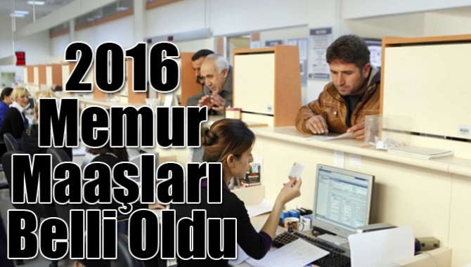 2016 memur maaşları belli oldu
