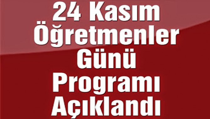 24 Kasım Öğretmenler Günü Programı Açıklandı