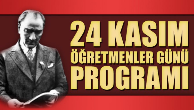 24 Kasım Öğretmenler Günü Programı Açıklandı