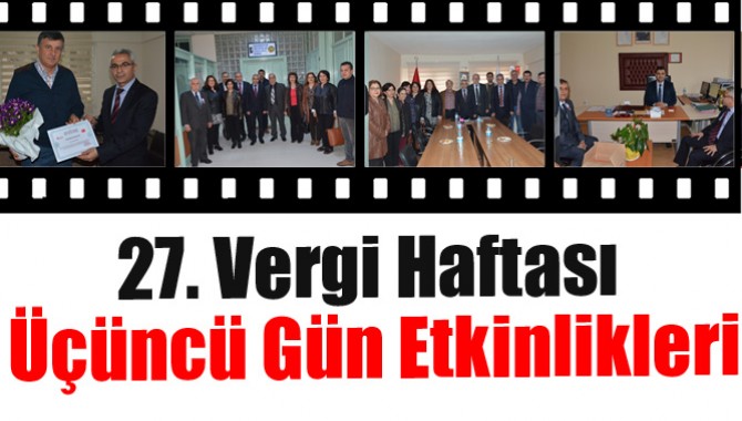 27. Vergi Haftası Üçüncü Gün Etkinlikleri