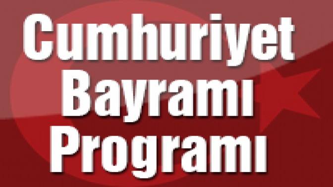 29 Ekim Cumhuriyet Bayramı etkinlikleri programı açıklandı