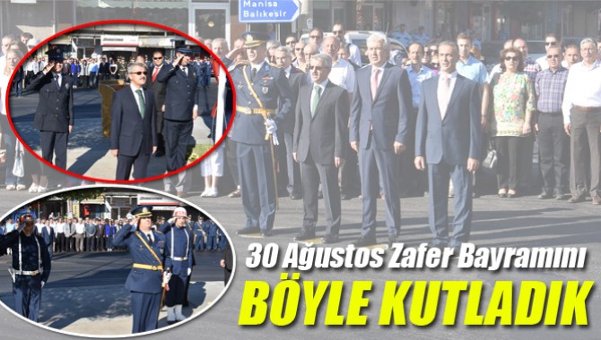 30 Ağustos Zafer Bayramı Böyle Kutlandı