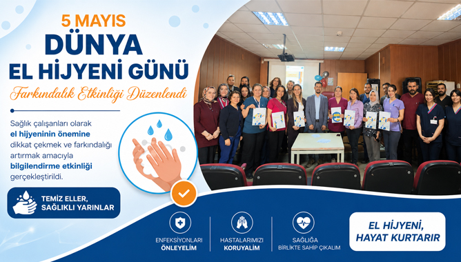 5 Mayıs Dünya El Hijyeni Günü Farkındalık Etkinliği Düzenlendi