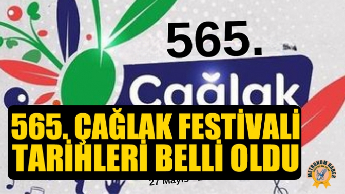 565. Çağlak Festivali Tarihleri Belli Oldu