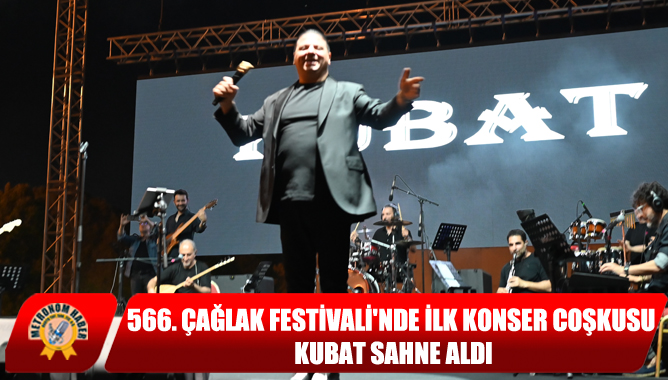 566. Çağlak Festivali'nde İlk Konser Coşkusu: Kubat Sahne Aldı