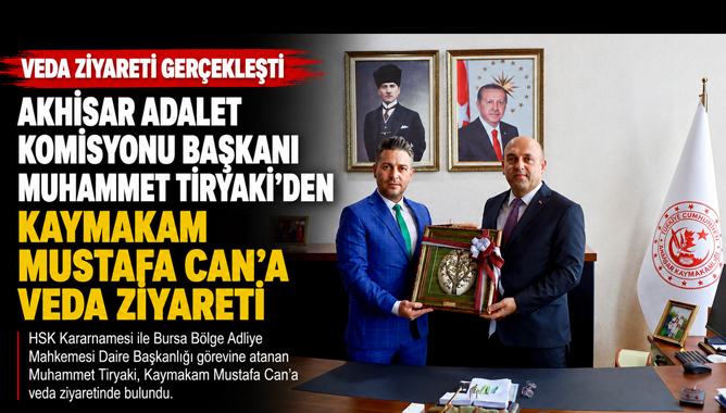 Adalet Komisyonu Başkanı Muhammet Tiryaki’den Kaymakam Mustafa Can’a Veda Ziyareti