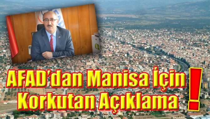 AFAD'dan Manisa İçin Korkutan Açıklama