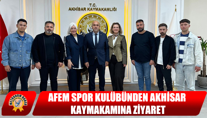 AFEM Spor Kulübünden Akhisar Kaymakamına Ziyaret