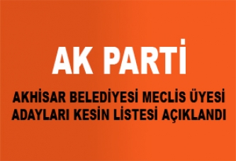 AK Parti Akhisar Belediye Meclis Üyesi Adayları Belli Oldu