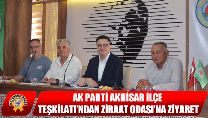 AK Parti Akhisar İlçe Teşkilatı’ndan Ziraat Odası’na Ziyaret