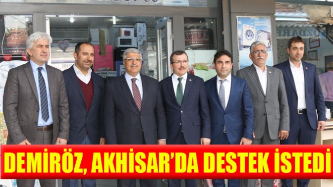 AK Parti Genel Başkan Yardımcısı Demiröz, Akhisar’da Destek İstedi