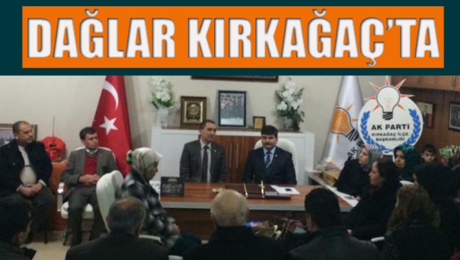 Ak Parti Manisa Milletvekili Aday Adayı Mustafa Dağlar Kırkağaç'ta