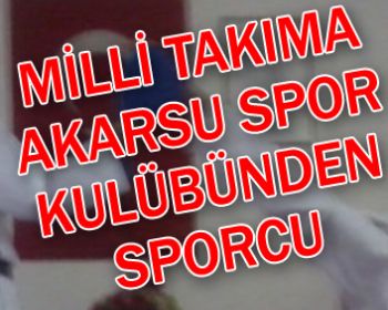 Akarsu Taekwondo Kulübünden Milli Takıma Oyuncu