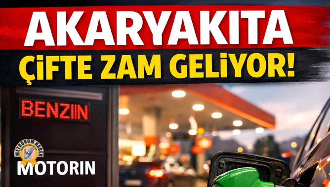 Akaryakıta çifte zam geliyor