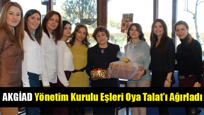 AKGİAD Yönetim Kurulu Eşleri Oya Talat’ı Ağırladı