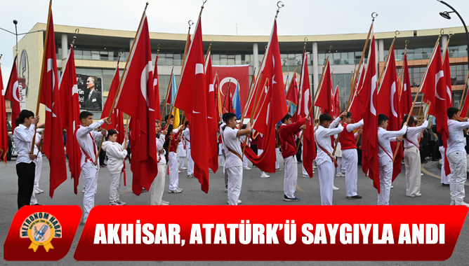 Akhisar, Atatürk’ü Saygıyla Andı