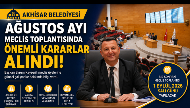 Akhisar Belediye Meclisi Ağustos Ayı Toplantısında Önemli Kararlar Alındı