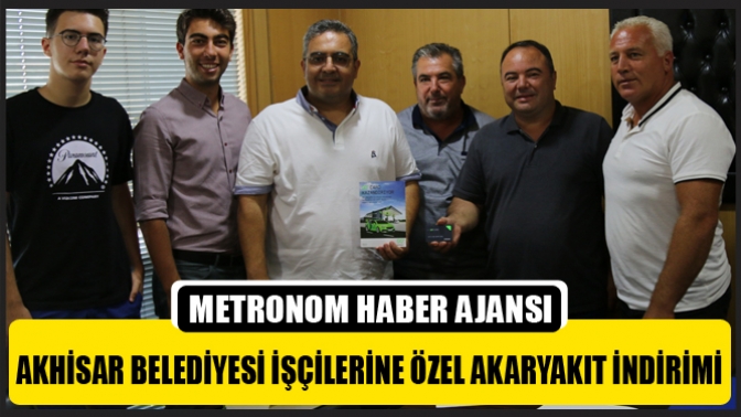 Akhisar Belediyesi İşçilerine Özel Akaryakıt İndirimi