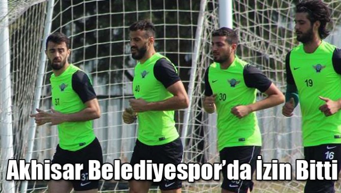 Akhisar Belediyespor’da İzin Bitti