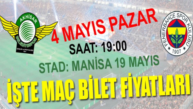 Akhisar Belediyespor, Fenerbahçe Maçı Bilet Fiyatları Belli Oldu