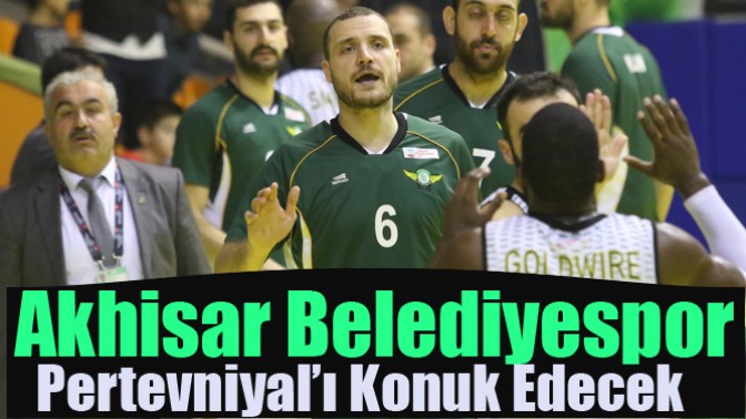 Akhisar Belediyespor, Pertevniyal’ı Konuk Edecek