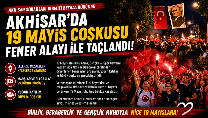 Akhisar’da 19 Mayıs Coşkusu Fener Alayı ile Taçlandı