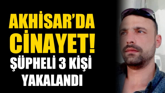 Akhisar’da Cinayet!