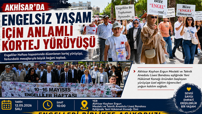 Akhisar’da Engelsiz Yaşam İçin Anlamlı Kortej Yürüyüşü