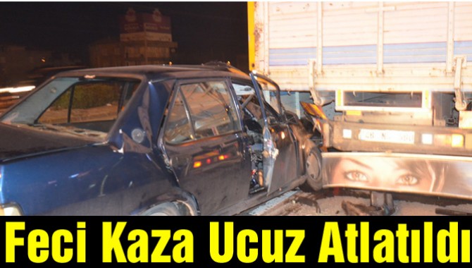 Akhisar’da Feci Kaza Ucuz Atlatıldı