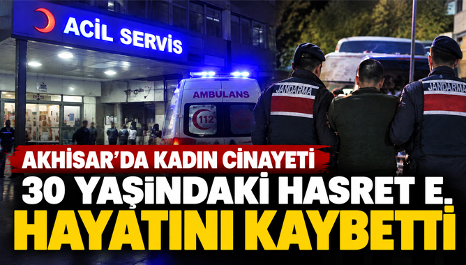 Akhisar’da Kadın Cinayeti: 30 Yaşındaki Hasret E. Hayatını Kaybetti
