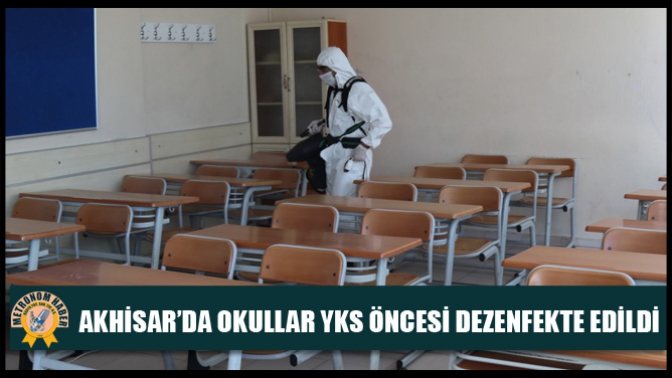 Akhisar’da okullar YKS öncesi dezenfekte edildi