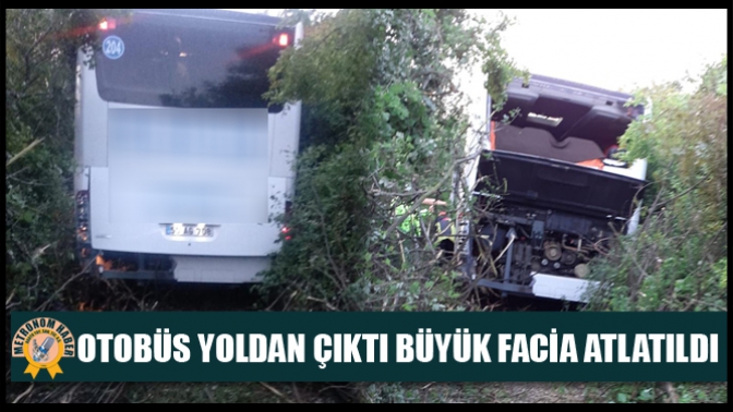 Akhisar’da Otobüs Yoldan Çıktı Büyük Facia Atlatıldı