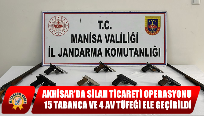 Akhisar’da Silah Ticareti Operasyonu: 15 Tabanca ve 4 Av Tüfeği Ele Geçirildi