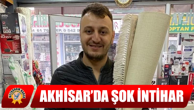 Akhisar’da Şok İntihar