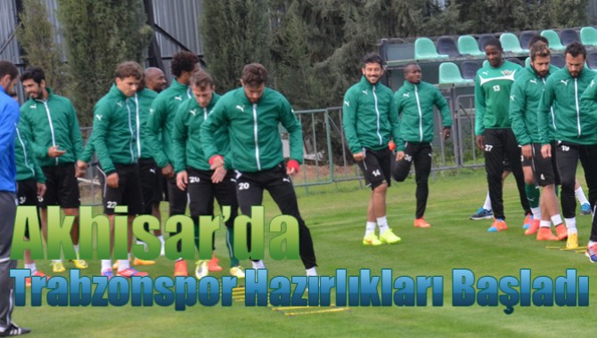 Akhisar’da, Trabzonspor Hazırlıkları Başladı