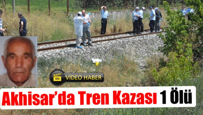 Akhisar’da Tren Kazası 1 Ölü