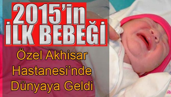 Akhisar’da Yeni Yılın İlk Bebeği “Elif”