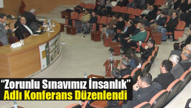 Akhisar’da ‘‘Zorunlu Sınavımız İnsanlık’’ Adlı Konferans Düzenlendi
